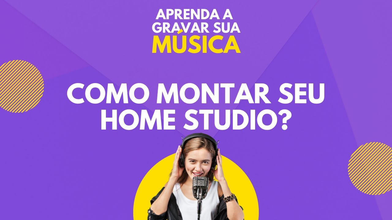 Como montar seu Home Studio?