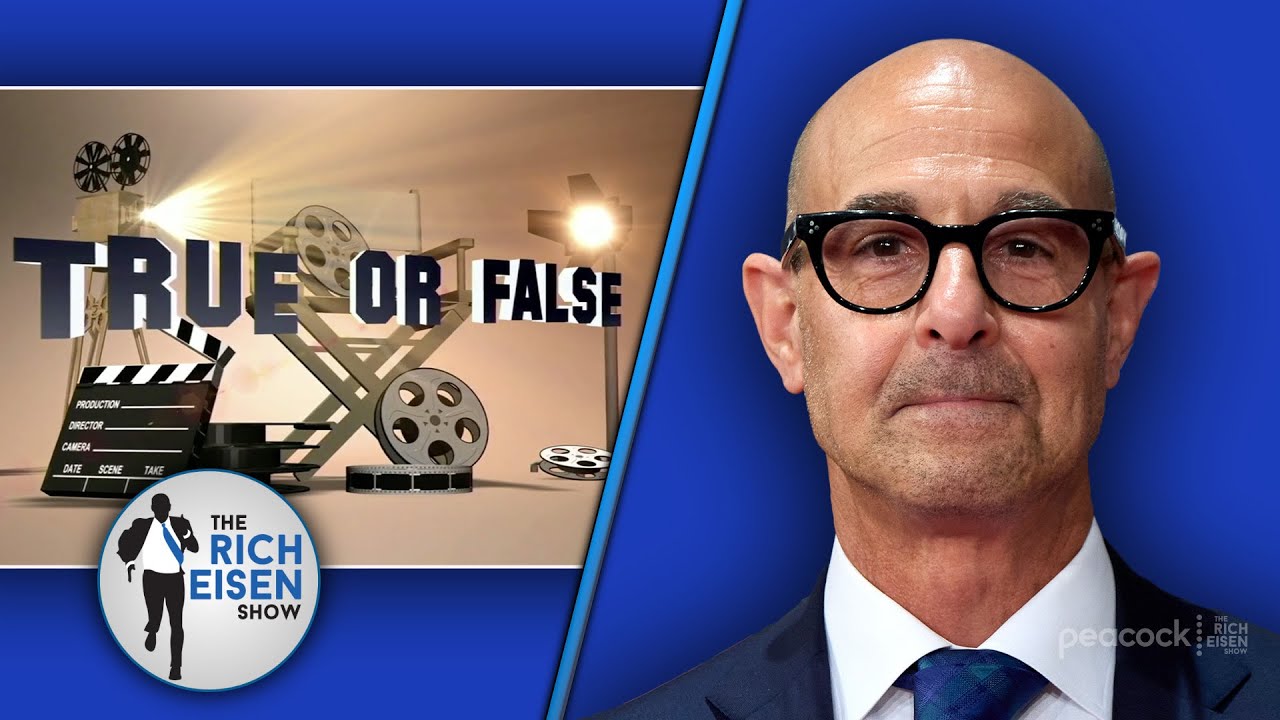 Celebrity True or False: Stanley Tucci on Ving Rhames, Meryl Streep and More! | The Rich Eisen Show