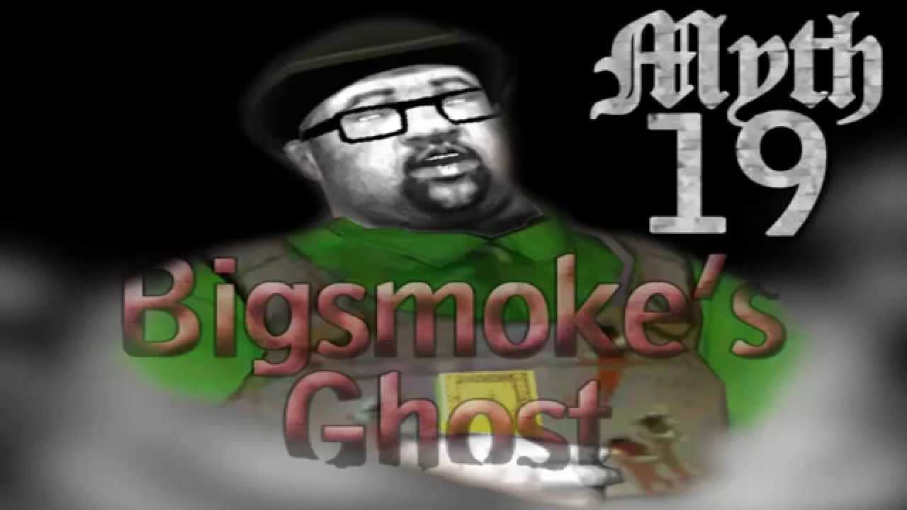 Мифы GTA San Andreas:Призрак Bigsmoke'a (перевод cfox306)