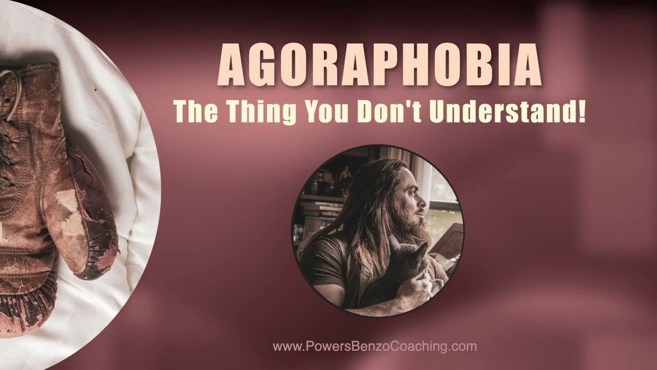 Agoraphobia: The thing you don't understand