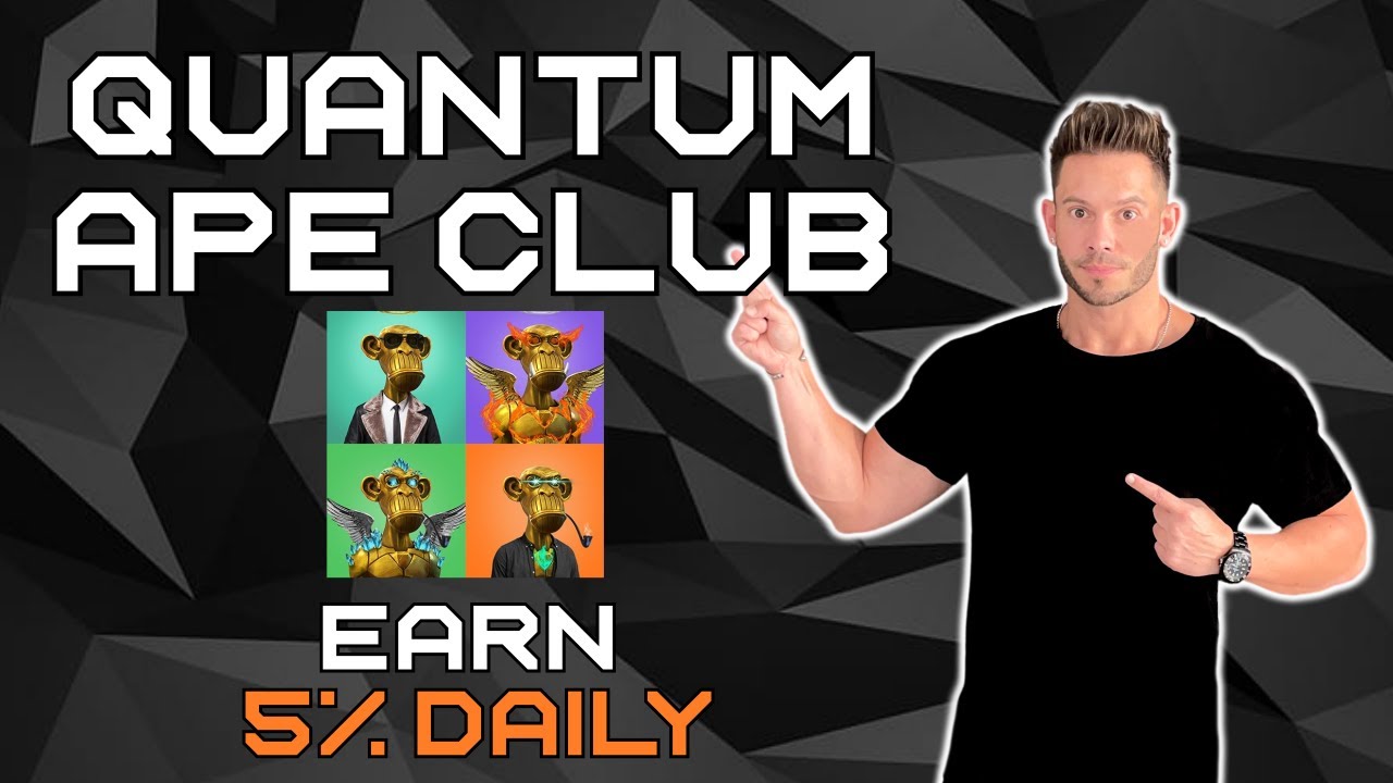 QUANTUM APE CLUB - HOW TO EARN 5% DAILY WITH NFTS