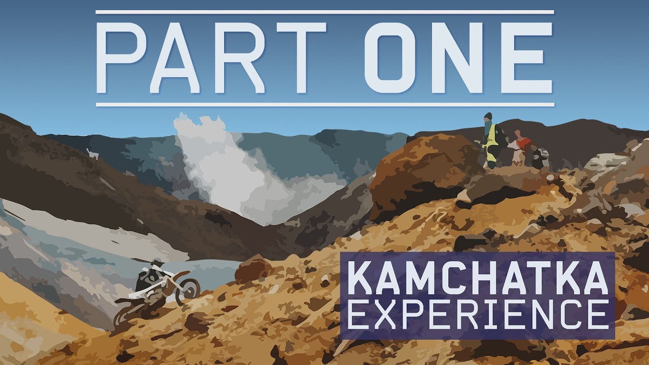 KAMCHATKA EXPERIENCE. PART ONE.