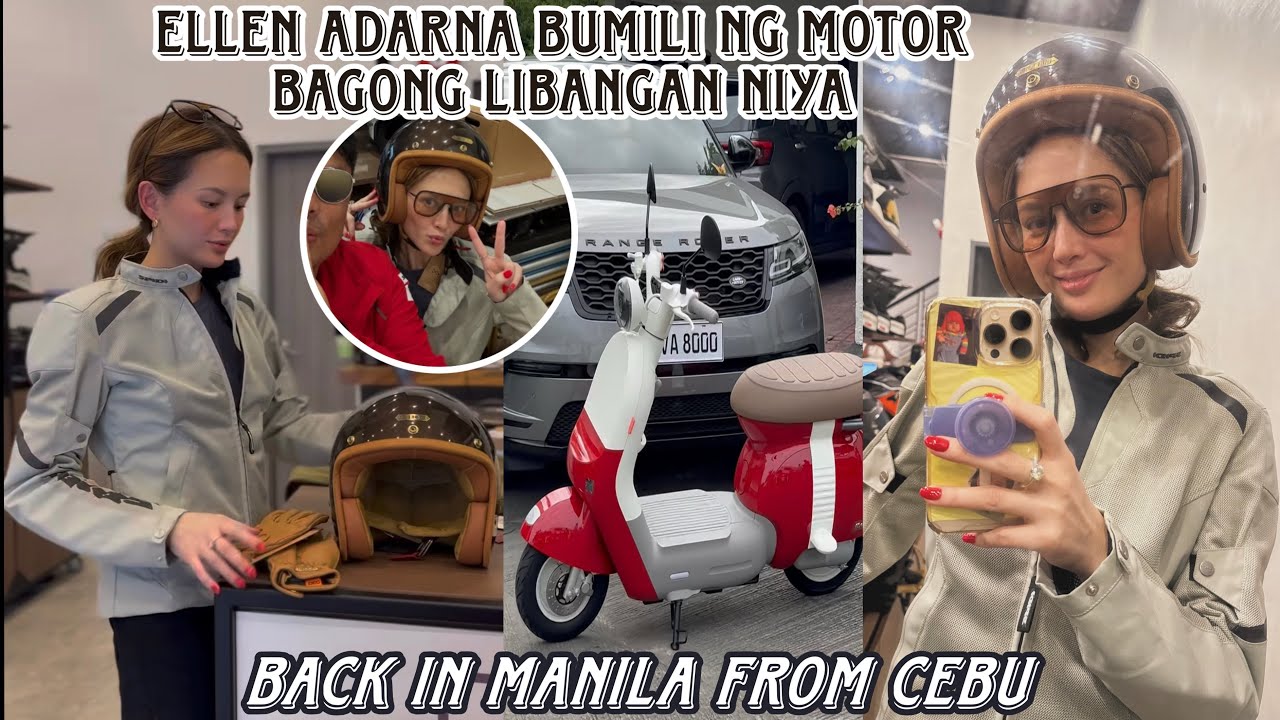 Ellen Adarna back in Manila bumili ng bagong motor excited iexplore ang Pilipinas sa new hobby niya