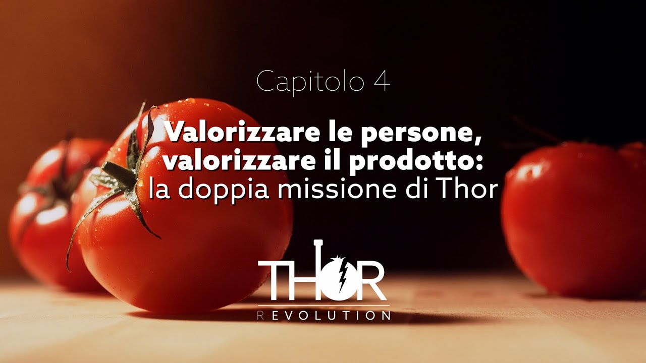 Thor (R)evolution | CAP 4 | Valorizzare le persone e il prodotto: la doppia missione di Thor