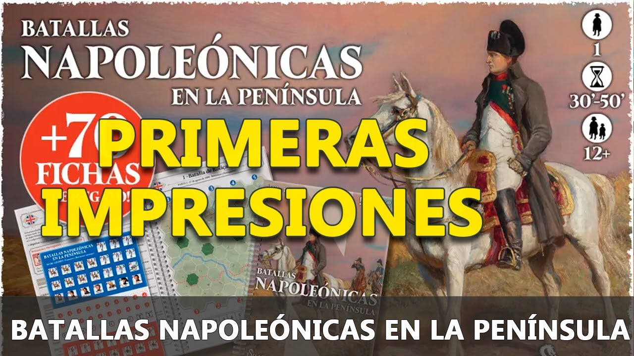 Batallas Napoleónicas en la Península primeras impresiones