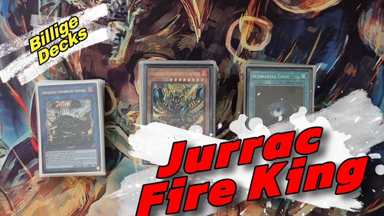 Jurrac Fire King| Decks für den Schmalen Taler| Yu-Gi-Oh!