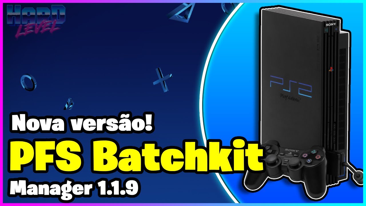 PFS Batchkit Manager 1.1.9! Muitas novidades! Como adicionar jogos de PS1 na aba de APPS do OPL!
