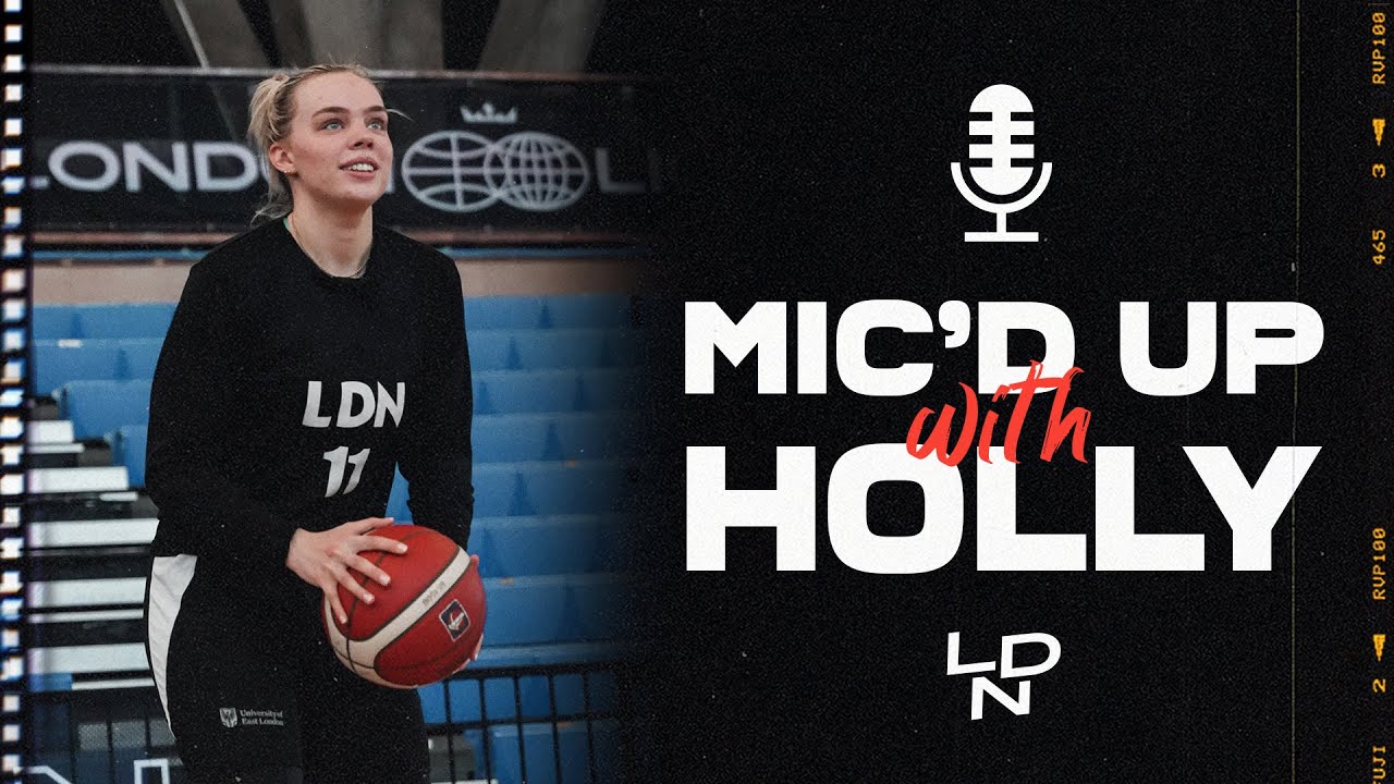 Mic'd Up with Holly Winterburn! 🎙 | London Lions Basketball UK