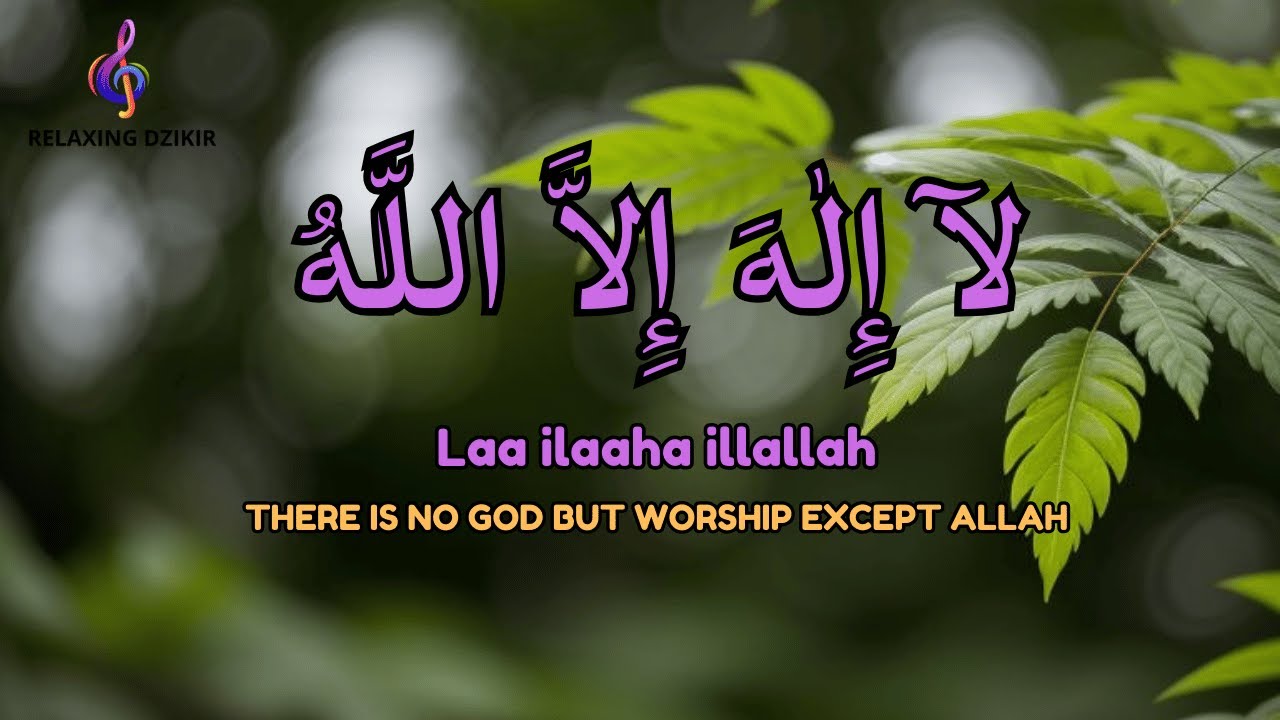Daily Dzikir LAILAHAILLALLAH for Stress Relief Spiritual Healing