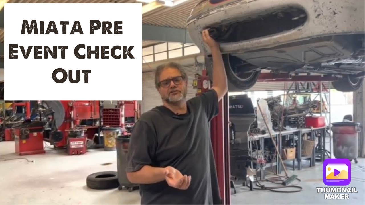 Tips On Pre Event/ Road Trip Miata Check Out. Spec Miata , MX5, Autocross, Track Car