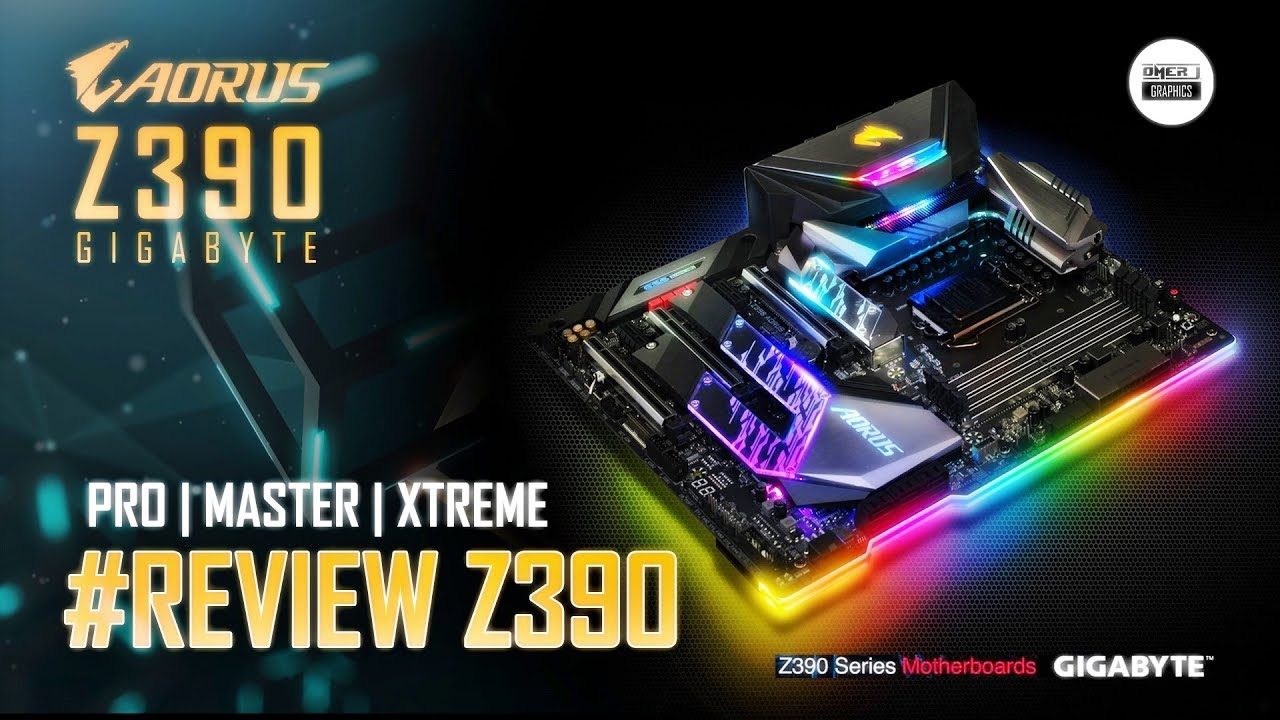 Z390 Motherboards from GIGABYTE and Aorus Trailer And Review | GIGABYTE | Aorus | OMER J GRAPHICS