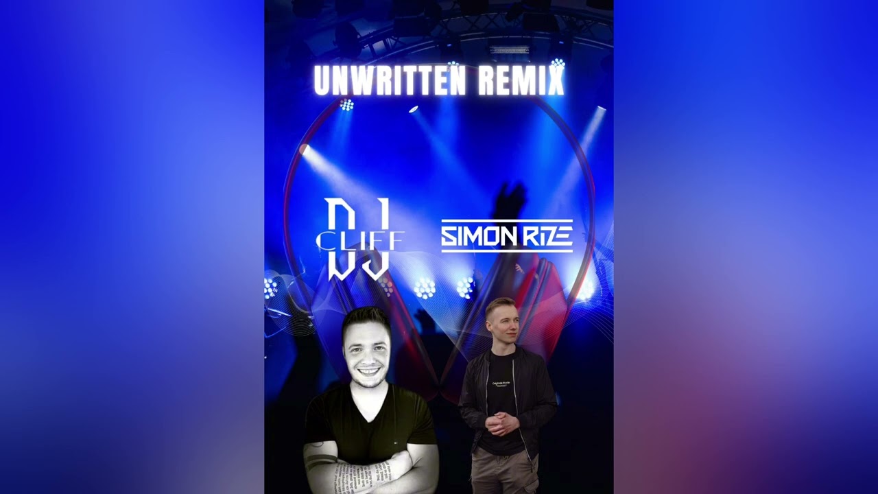 Natasha Bedingfield - Unwritten (DJ Cliff x Simon Rize Remix)