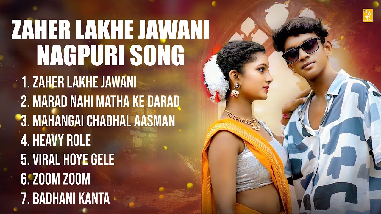 New Trending | Non Stop Nagpuri Song 2025 | Nagpuri Gana | Zaher Lakhe Jawani | Nagpuri Song