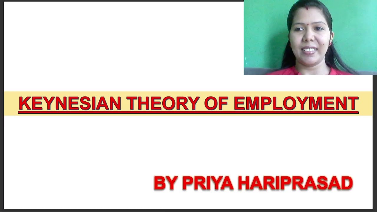 KEYNESIAN THEORY OF EMPLOYMENT