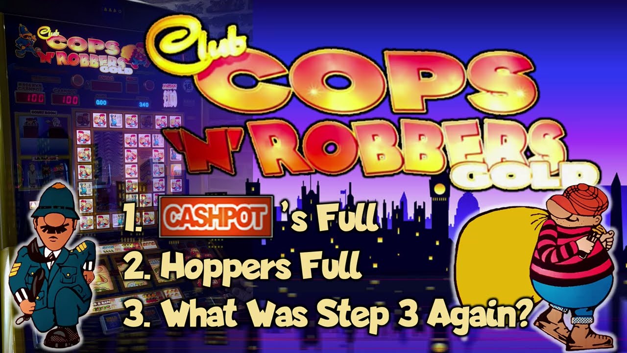 CLUB COPS N ROBBERS GOLD  Its dropping - Will we get the CASHPOT