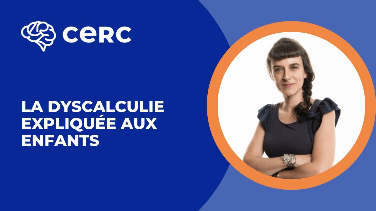 La dyscalculie expliqu&eacute;e aux enfants
