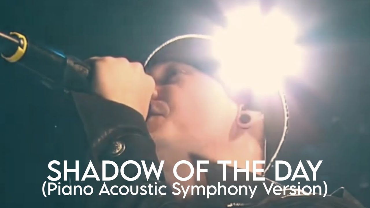 Shadow of the Day - Linkin Park (Piano Acoustic Symphony Version)