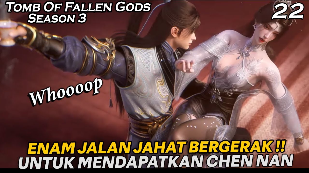 CHEN NAN MENJADI REBUTAN JALAN KEBENARAN & JALAN JAHAT !! - TOMB OF FALLEN GODS SEASON 3 EPS 22