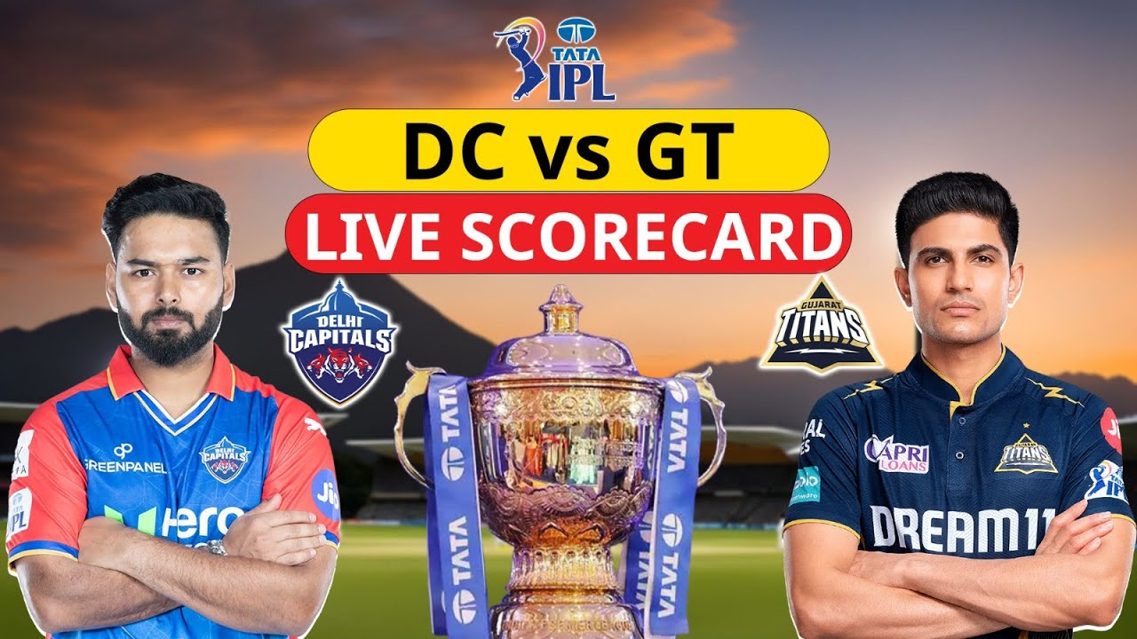 Live IPL 2024: DC vs GT Live Match Score Card | Delhi vs Gujarat | Pant | Gill । Latest Updates