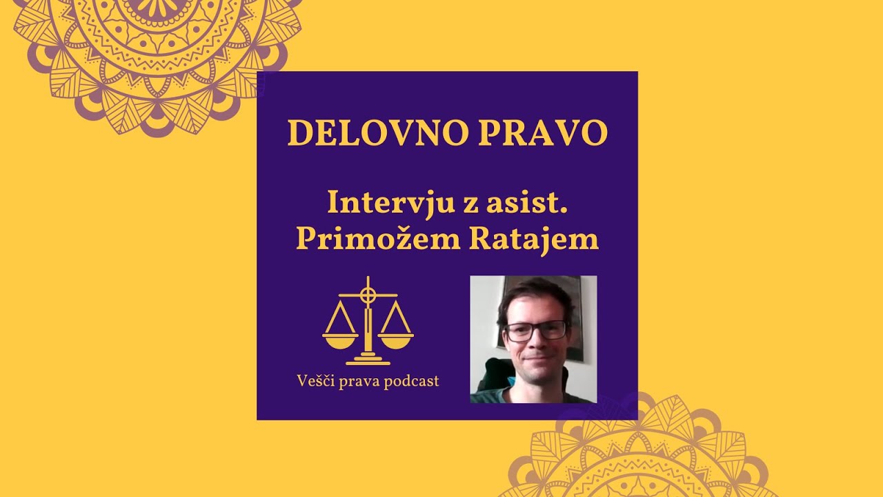 Osnove delovnega prava - doc. dr. Primož Rataj (S1E28)