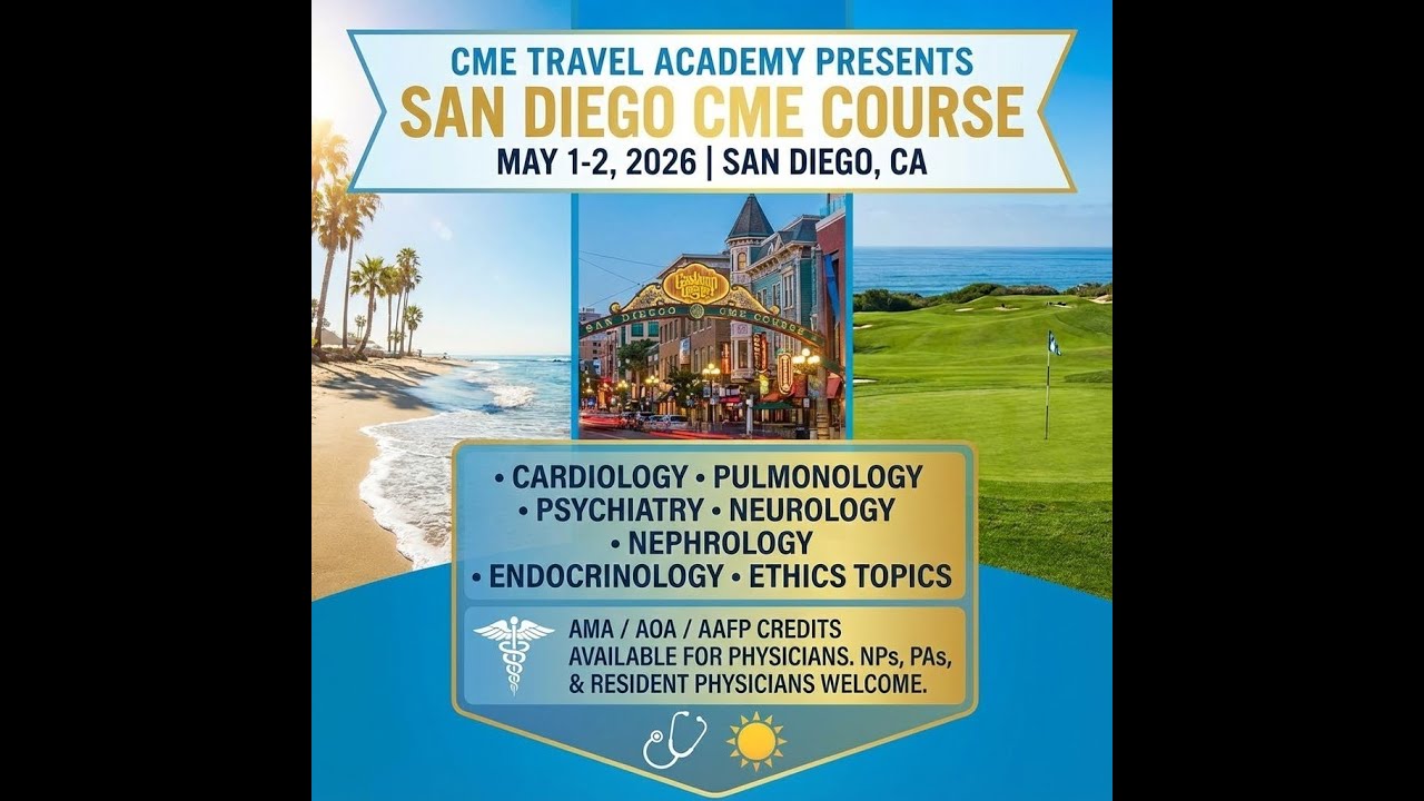 San Diego CME May 2026 | Top Chronic Conditions & Practice-Changing Guideline Updates #physiciancme