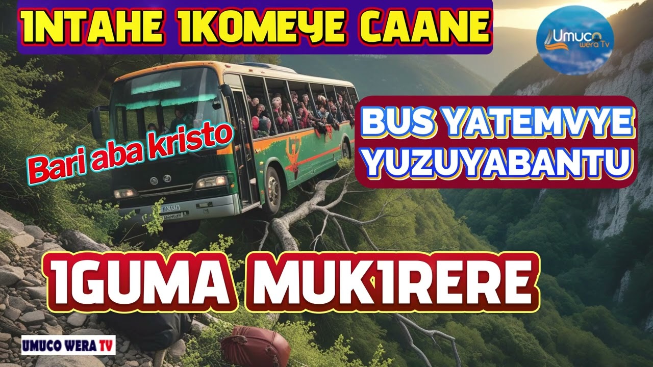 IGITANGAZA GIKOMEYE//BATEMBAGAJE BUS YARIMWO ABAKRISTO NGO BABICE //BUS IGUMA MUKIRERE BAVAMWO BOSE