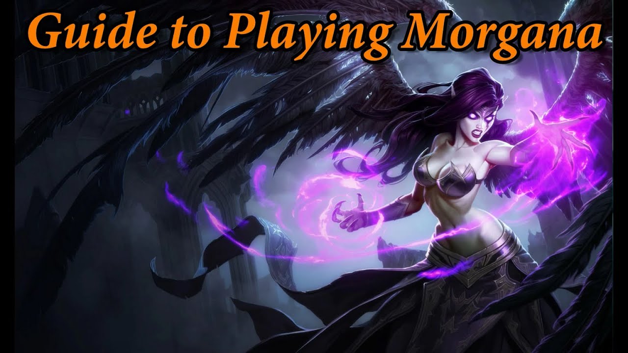 How to play Morgana guide.