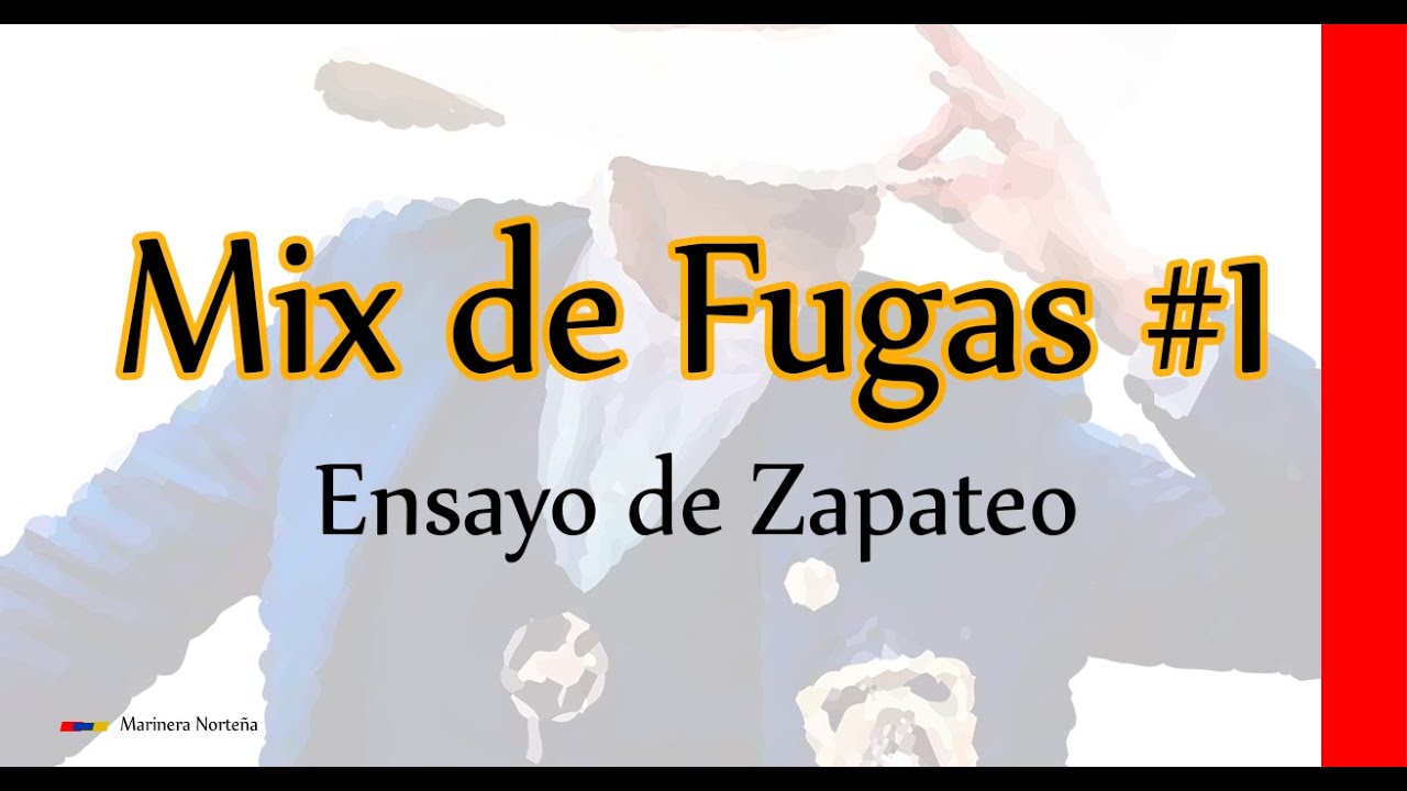 Mix de Fugas Marinera Norteña - Ensayo de Zapateo #1
