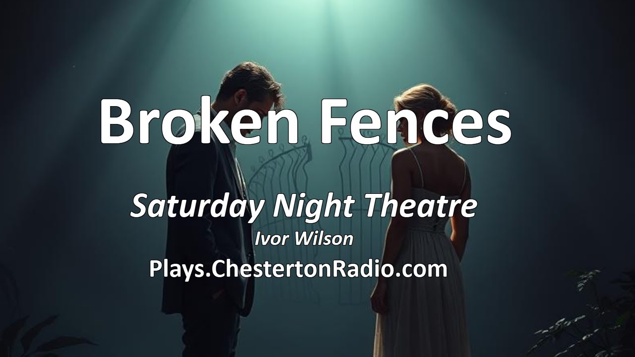 Broken Fences | Saturday Night Theatre | Ivor Wilson