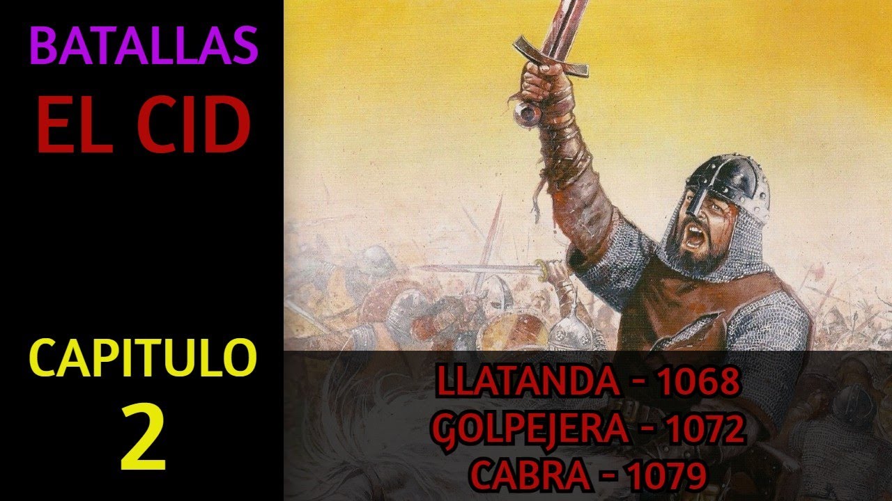 #𝟐🛡️ - 𝐋𝐥𝐚𝐭𝐚𝐧𝐝𝐚 𝟏𝟎𝟔𝟖 - 𝐁𝐚𝐭𝐚𝐥𝐥𝐚 𝐝𝐞 𝐆𝐨𝐥𝐩𝐞𝐣𝐞𝐫𝐚 𝟏𝟎𝟕𝟐 -𝐁𝐚𝐭𝐚𝐥𝐥𝐚 𝐝𝐞 𝐂𝐚𝐛𝐫𝐚 𝟏𝟎𝟕𝟗 - [𝐁𝐀𝐓𝐀𝐋𝐋𝐀𝐒 𝐝𝐞 𝐄𝐋 𝐂𝐈𝐃]
