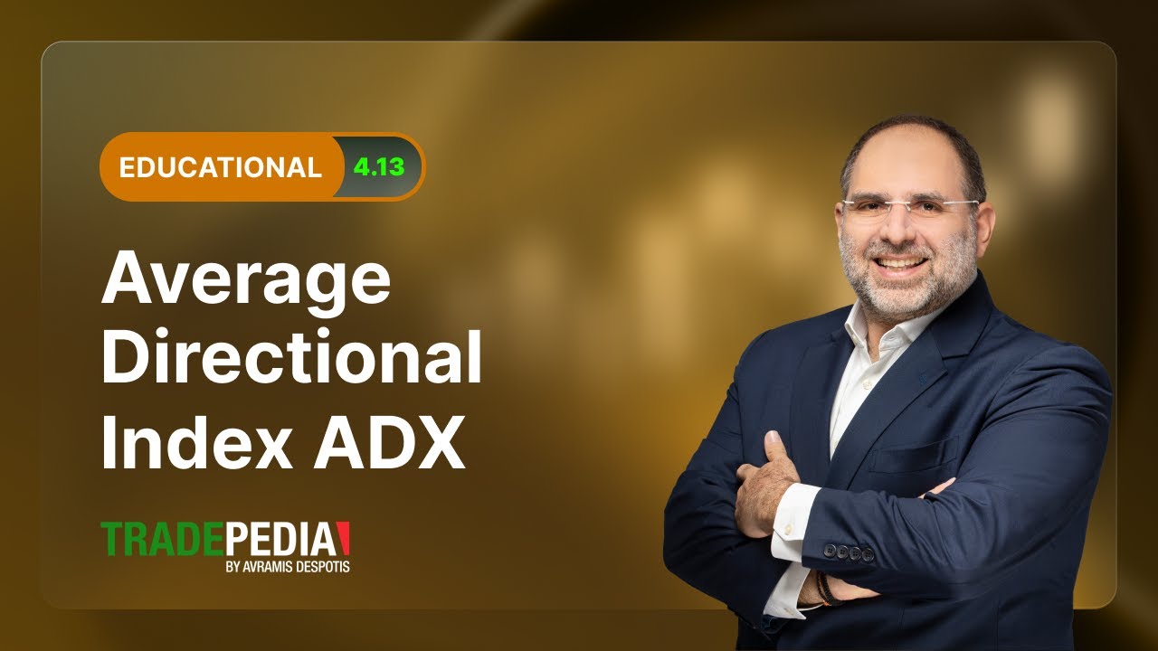 Lesson 4.13 - Average Directional Index ADX