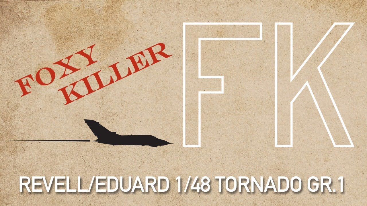 Eduard (Revell) 1/48 Tornado GR1 Foxy Killer - Part 1.