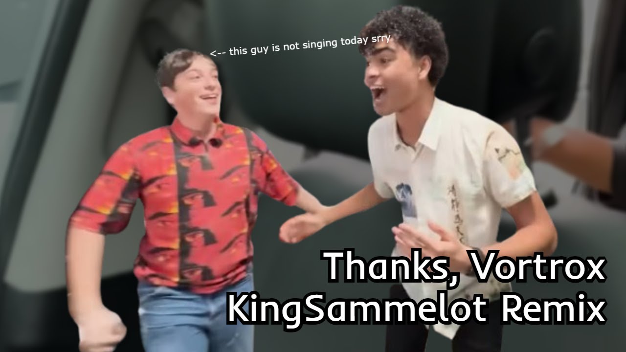 Thanks, Vortrox - KingSammelot Remix