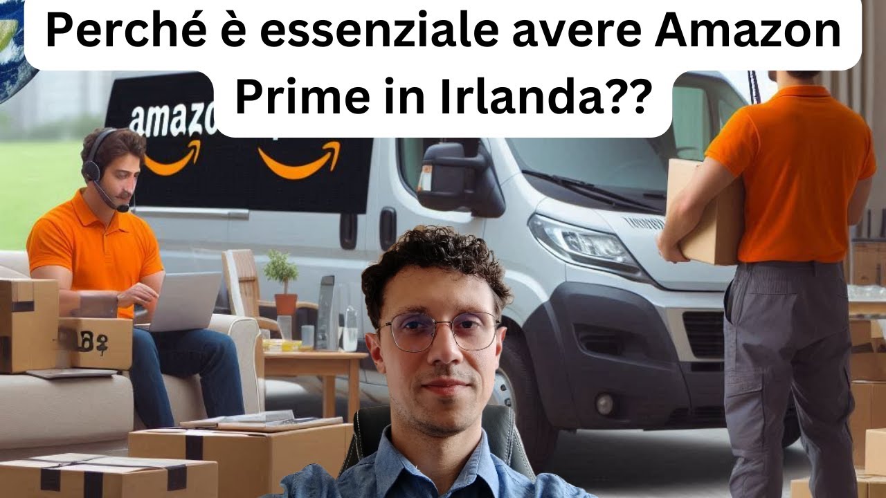 Perché è ESSENZIALE avere AMAZON PRIME in Irlanda?