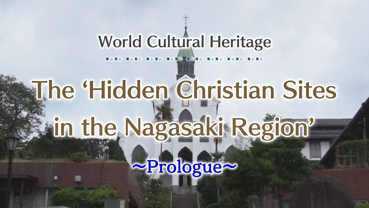 【KTN】The ‘Hidden Christian Sites in the Nagasaki Region’ -Prologue-「世界文化遺産」