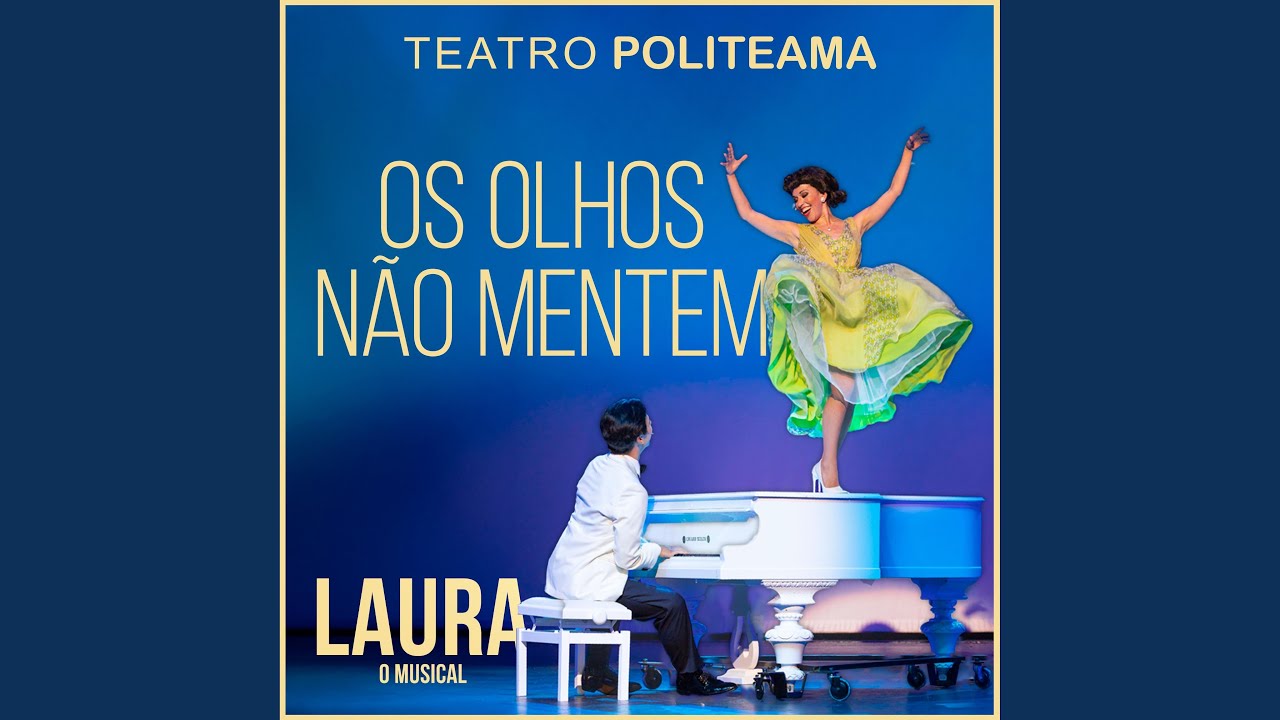 Os Olhos Não Mentem (LAURA O Musical) (feat. Sissi Martins & Filipe de Albuquerque)