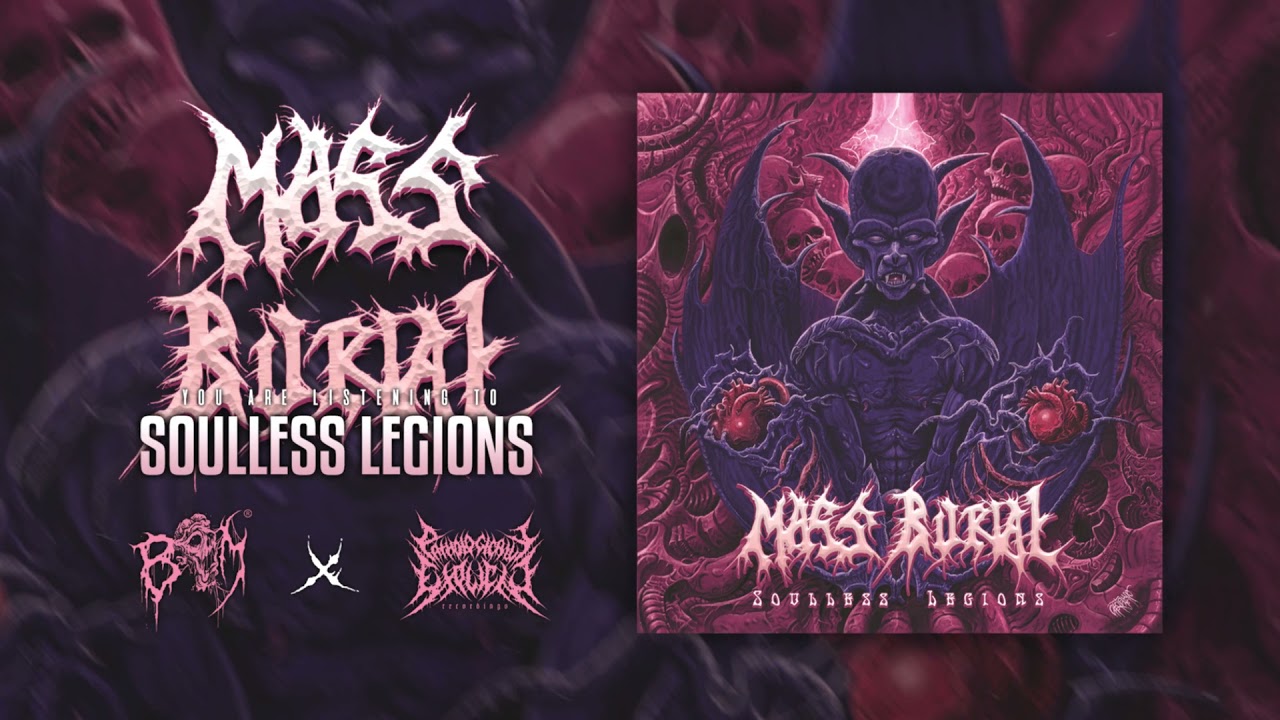 MASS BURIAL - Soulless Legions| PATHOLOGICAL EXPLICIT Recs | BRUTAL MIND PROMOTION