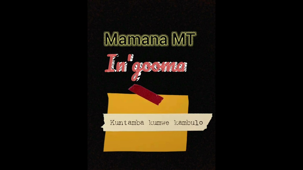 Mamana MT_Ing'ooma kuntamba kumwe kambulo