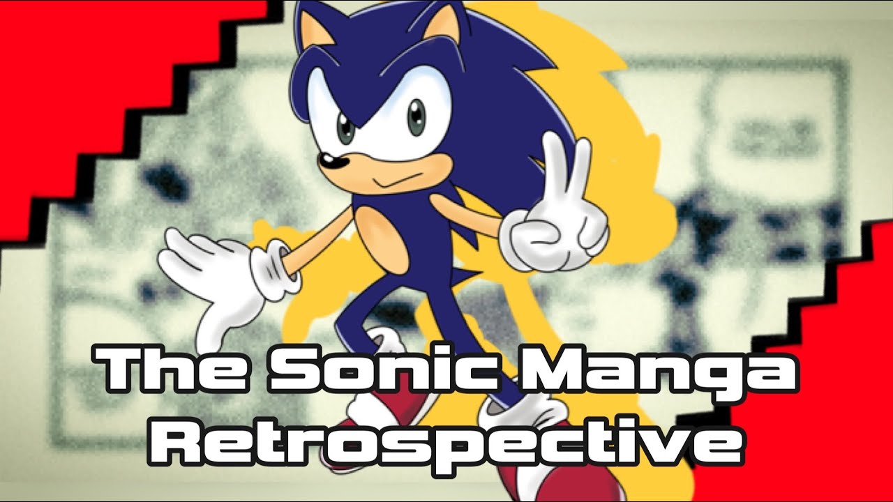 The Sonic Manga Retrospective (Sonic Video Essay)