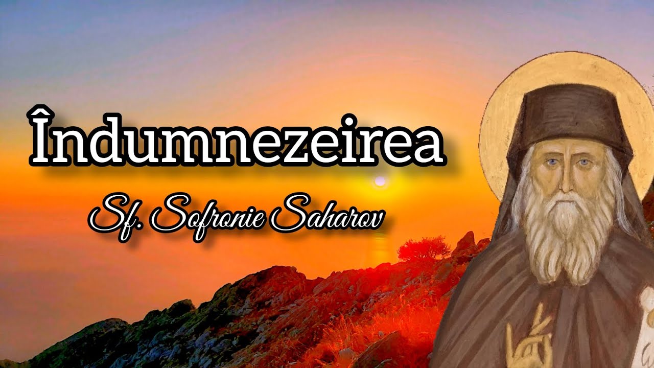 Îndumnezeirea – Sf. Sofronie Saharov