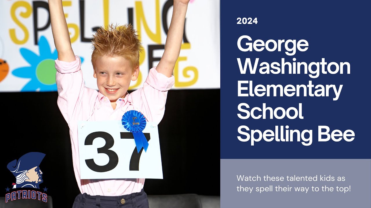 George Washington Elementary Spelling Bee (January 29, 2024)