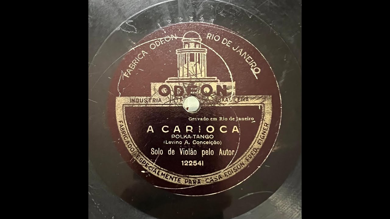 1923: Levino da Conceição (violão) - A carioca, polca-tango. Disco de cera.
