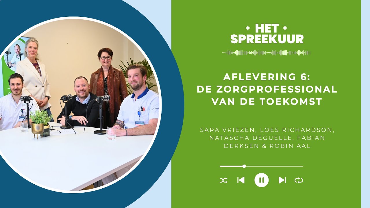 Het Spreekuur | Aflevering 6: De zorgprofessional van de toekomst