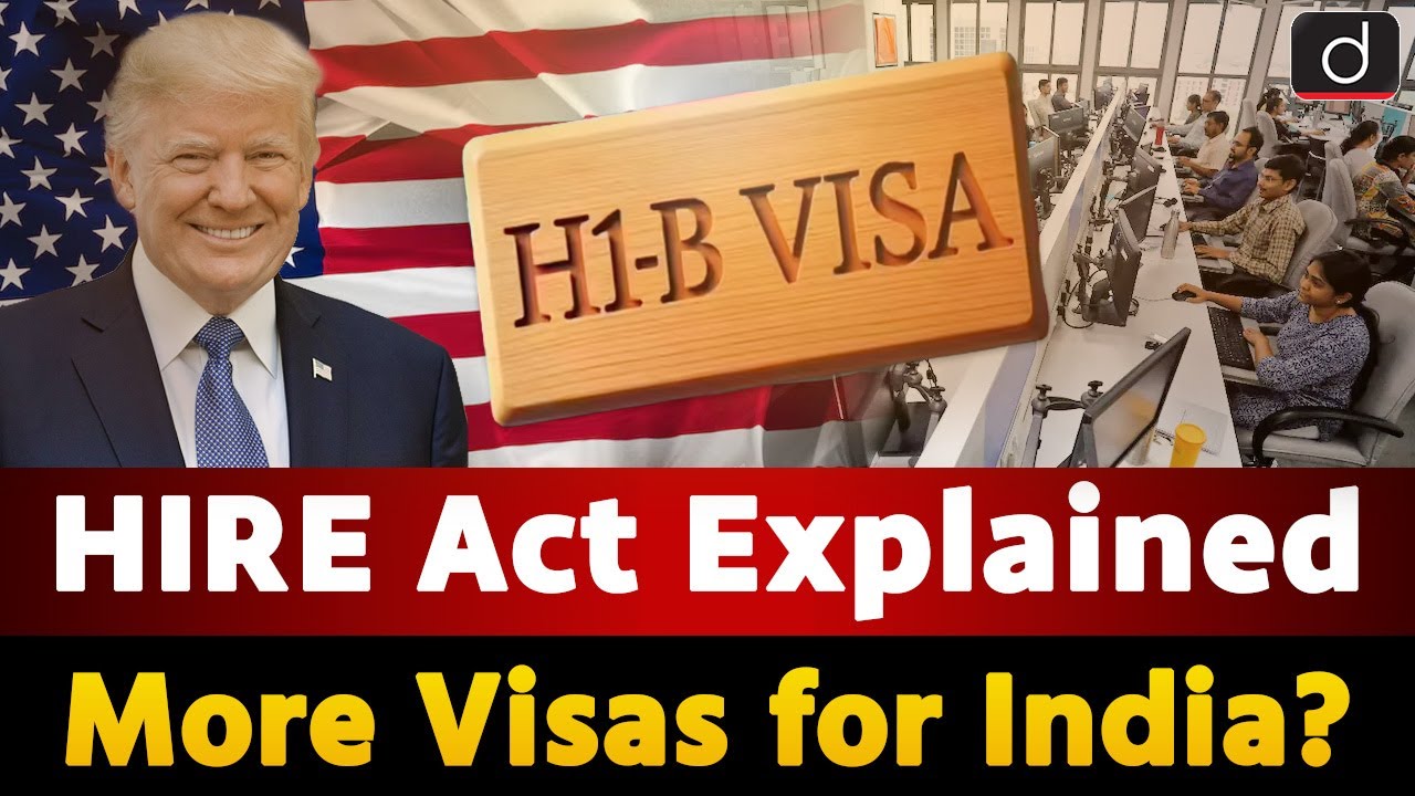 HIRE Act 2025 | America's Immigration Dilemma | Around The World | Drishti IAS English