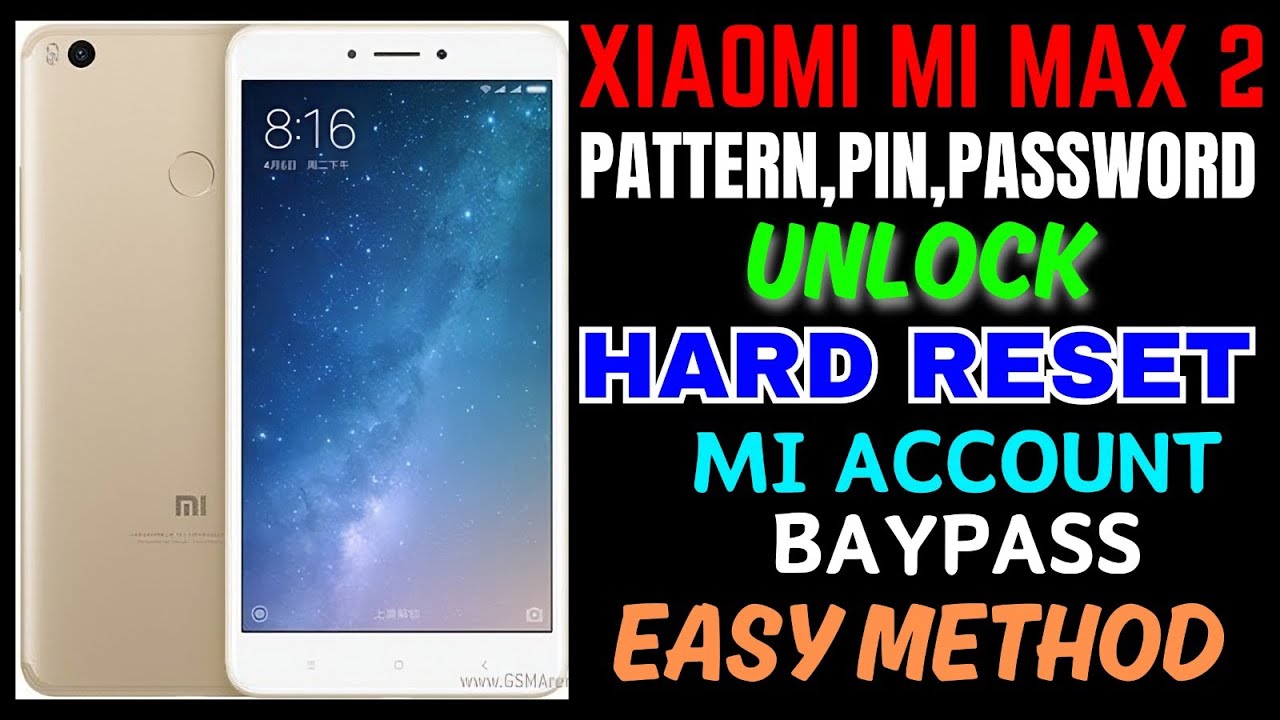 XIAOMI MI MAX 2 PATTERN,PASSWORD,PIN UNLOCK|| MI MAX 2 HARD RESET|| MI ACCOUNT UNLOCK MI MAX 2