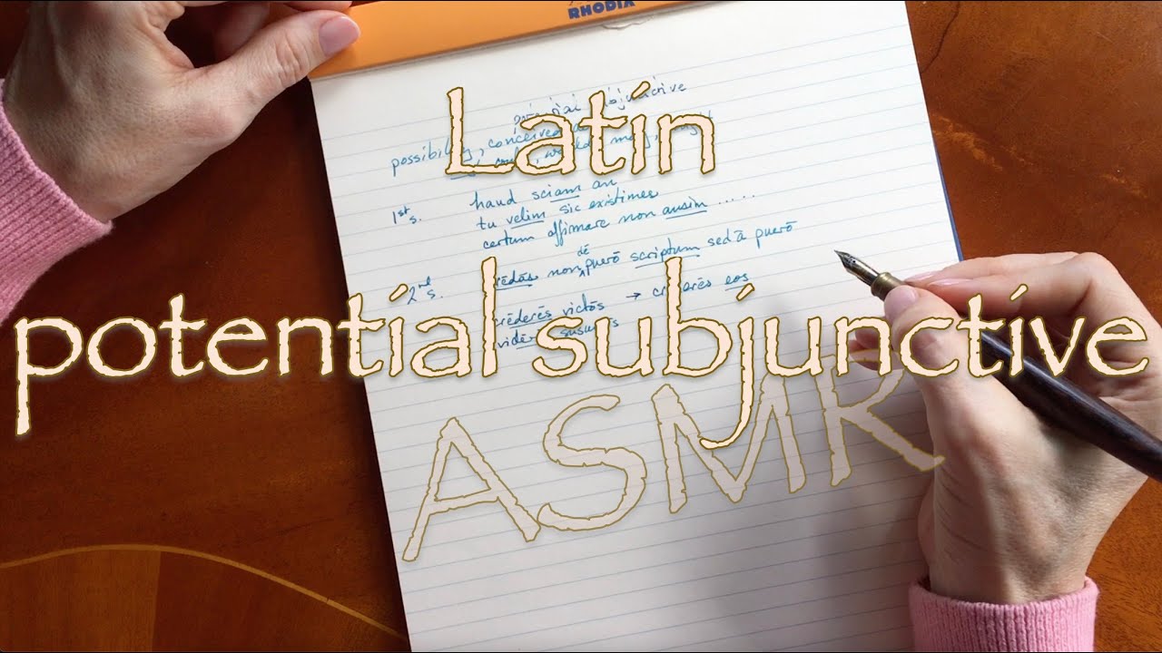 Latin 🏛ASMR: potential subjunctive