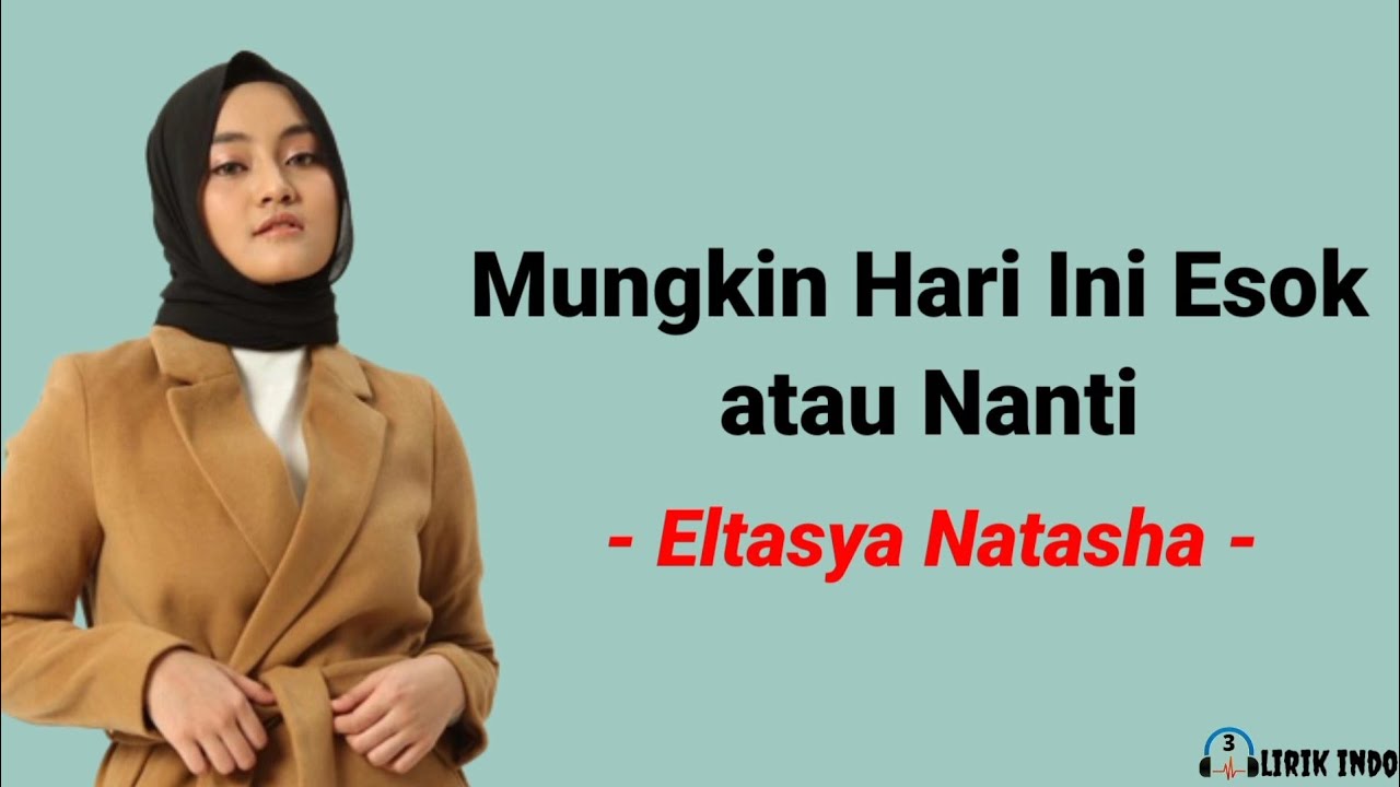 Anneth - Mungkin Hari Ini Esok atau Nanti Cover By Eltasya Natasha (Lirik Lagu)