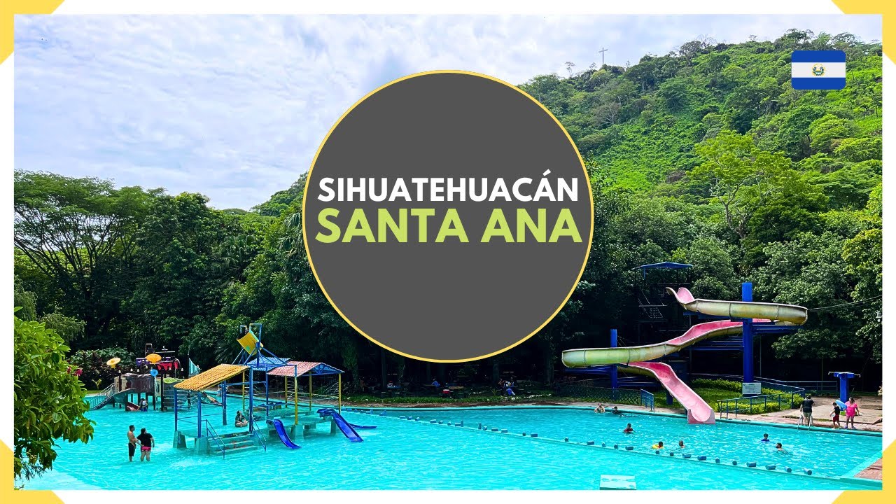 SIHUATEHUACAN es un parque recreativo en SANTA ANA - LUGAR DE MUJERES BELLAS - EL SALVADOR 2024