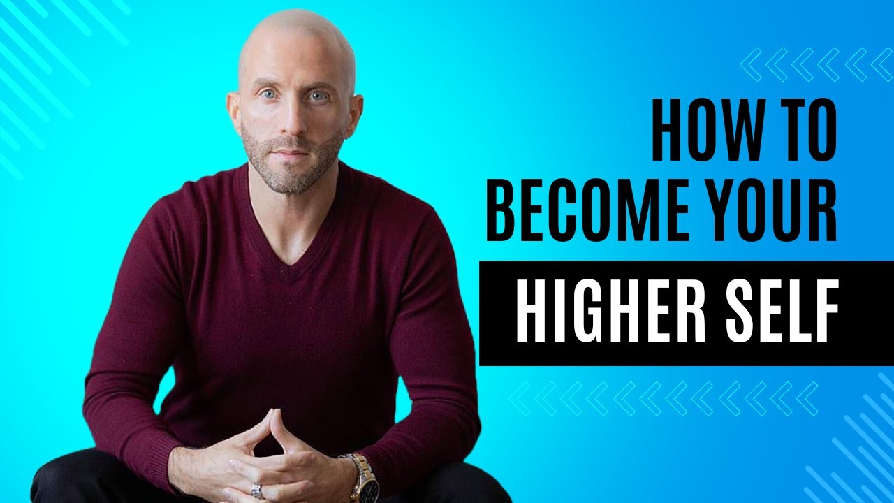 How To Become Your Higher Self