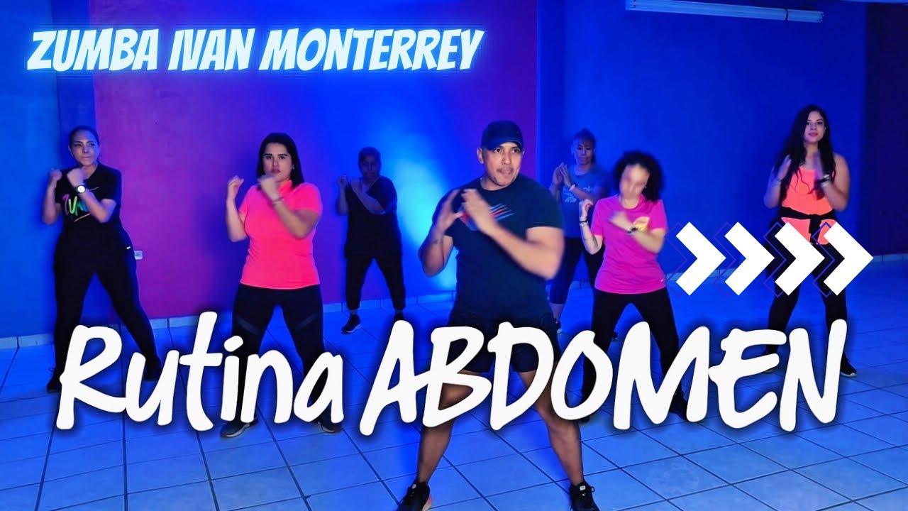 RUTINA ABDOMEN DANCE BAILANDO ZUMBAIVAN MONTERREY